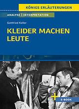 Buch Kleider machen Leute von Gottfried Keller- Textanalyse und Interpretation von Gottfried Keller