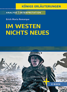 Kartonierter Einband Im Westen nichts Neues von Erich Maria Remarque - Textanalyse und Interpretation von Erich Maria Remarque