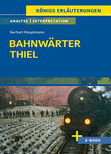 Buch Bahnwärter Thiel von Gerhart Hauptmann - Textanalyse und Interpretation von Gerhart Hauptmann