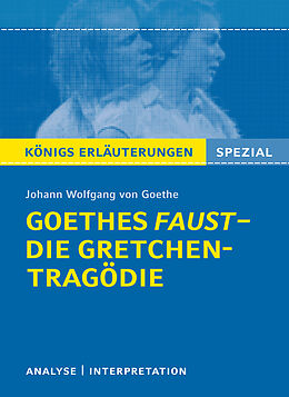 Kartonierter Einband Goethes Faust  Die Gretchen-Tragödie. von Johann Wolfgang von Goethe, Rüdiger Bernhardt