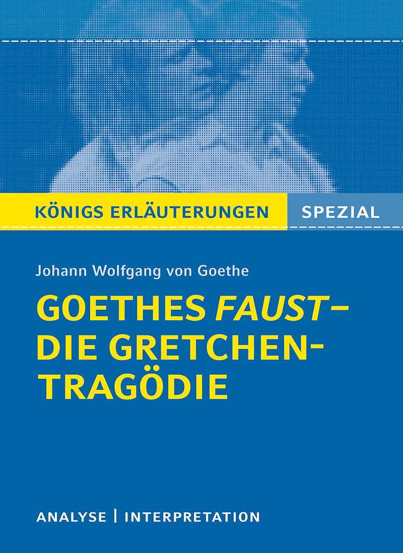 Goethes Faust  Die Gretchen-Tragödie.