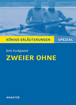 Couverture cartonnée Zweier ohne von Dirk Kurbjuweit - Textanalyse und Interpretation de Dirk Kurbjuweit, Klaus Will