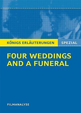 Kartonierter Einband Four Weddings and a Funeral - Vier Hochzeiten und ein Todesfall. Filmanalyse von Stefan Munaretto