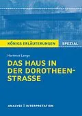 E-Book (epub) Das Haus in der Dorotheenstraße. Königs Erläuterungen. von Harmut Lange, Ralf Gebauer