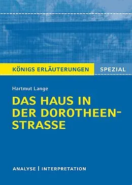 E-Book (epub) Das Haus in der Dorotheenstraße. Königs Erläuterungen. von Harmut Lange, Ralf Gebauer