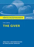 E-Book (pdf) The Giver von Lois Lowry. Textanalyse und Interpretation. Königs Erläuterungen Spezial von Patrick Charles