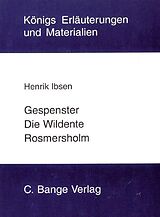 E-Book (pdf) Gespenster, Die Wildente und Rosmersholm. Textanalyse und Interpretation. von Henrik Ibsen