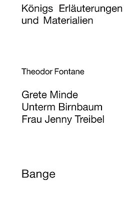 E-Book (pdf) Grete Minde / Unterm Birnbaum. Textanalyse und Interpretation. von Theodor Fontane, Harro Gehse