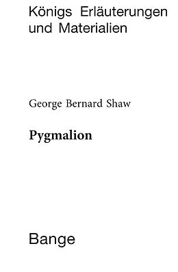 E-Book (pdf) Pygmalion. Textanalyse und Interpretation. von George Bernard Shaw, Reiner Poppe