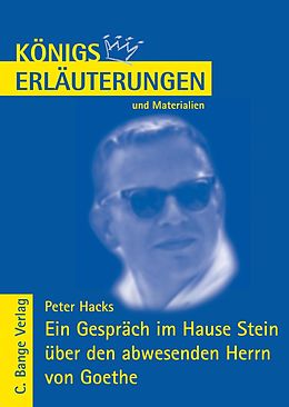 E-Book (pdf) Ein Gespräch im Hause Stein über den abwesenden Herrn von Goethe von Peter Hacks. Textanalyse und Interpretation. von Peter Hacks
