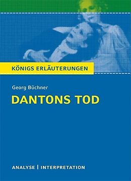 E-Book (pdf) Dantons Tod von Georg Büchner. Textanalyse und Interpretation mit ausführlicher Inhaltsangabe und Abituraufgaben mit Lösungen. von Georg Büchner