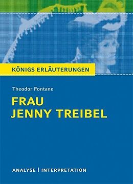 E-Book (pdf) Frau Jenny Treibel von Theodor Fontane. Textanalyse und Interpretation mit ausführlicher Inhaltsangabe und Abituraufgaben mit Lösungen. von Theodor Fontane