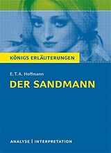 E-Book (pdf) Der Sandmann von E.T.A. Hoffmann. Textanalyse und Interpretation mit ausführlicher Inhaltsangabe und Abituraufgaben mit Lösungen. von E.T.A. Hoffmann