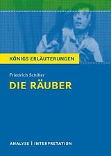 E-Book (pdf) Die Räuber von Friedrich Schiller. Textanalyse und Interpretation mit ausführlicher Inhaltsangabe und Abituraufgaben mit Lösungen. von Friedrich Schiller