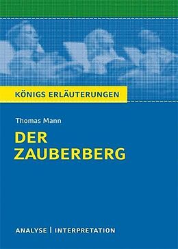 E-Book (pdf) Der Zauberberg von Thomas Mann. Textanalyse und Interpretation mit ausführlicher Inhaltsangabe und Abituraufgaben mit Lösungen. von Thomas Mann