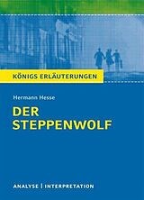 E-Book (pdf) Der Steppenwolf von Hermann Hesse. Textanalyse und Interpretation mit ausführlicher Inhaltsangabe und Abituraufgaben mit Lösungen. von Hermann Hesse