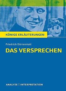 E-Book (pdf) Das Versprechen von Friedrich Dürrenmatt. Textanalyse und Interpretation mit ausführlicher Inhaltsangabe und Abituraufgaben mit Lösungen. von Friedrich Dürrenmatt