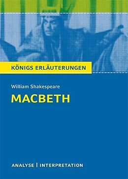E-Book (pdf) Macbeth von William Shakespeare. Textanalyse und Interpretation mit ausführlicher Inhaltsangabe und Abituraufgaben mit Lösungen. von William Shakespeare