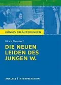 E-Book (pdf) Die neuen Leiden des jungen W. von Ulrich Plenzdorf. Textanalyse und Interpretation mit ausführlicher Inhaltsangabe und Abituraufgaben mit Lösungen. von Ulrich Plenzdorf
