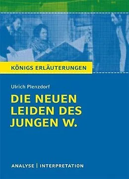 E-Book (pdf) Die neuen Leiden des jungen W. von Ulrich Plenzdorf. Textanalyse und Interpretation mit ausführlicher Inhaltsangabe und Abituraufgaben mit Lösungen. von Ulrich Plenzdorf