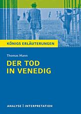 E-Book (pdf) Der Tod in Venedig von Thomas Mann. Textanalyse und Interpretation mit ausführlicher Inhaltsangabe und Abituraufgaben mit Lösungen. von Thomas Mann