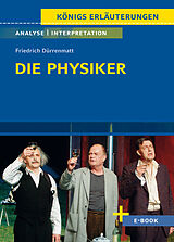 E-Book (pdf) Die Physiker von Friedrich Dürrenmatt - Textanalyse und Interpretation von Friedrich Dürrenmatt