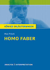 E-Book (epub) Homo faber von Max Frisch. Königs Erläuterungen. von Bernd Matzkowski, Max Frisch
