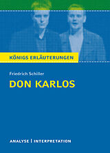 E-Book (epub) Don Karlos von Friedrich Schiller. Königs Erläuterungen. von Rüdiger Bernhardt, Schiller Friedrich