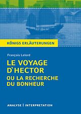 E-Book (epub) Le Voyage D'Hector ou la recherche du bonheur. Königs Erläuterungen. von Wolfhard Keiser, François Lelord