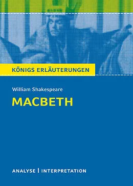 E-Book (epub) Macbeth von William Shakespeare. Königs Erläuterungen. von Maria-Felicitas Herforth, William Shakespeare