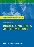 E-Book (epub) Romeo und Julia auf dem Dorfe. Königs Erläuterungen. von Walburga Freund-Spork, Gottfried Keller