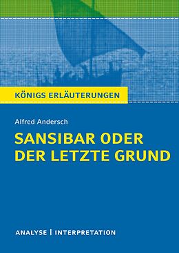 E-Book (epub) Sansibar oder der letzte Grund. Königs Erläuterungen. von Sabine Hasenbach, Alfred Andersch