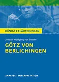 E-Book (epub) Götz von Berlichingen von Johann Wolfgang von Goethe. Königs Erläuterungen. von Rüdiger Bernhardt, Johann Wolfgang von Goethe