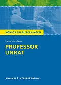 E-Book (epub) Professor Unrat von Heinrich Mann - Königs Erläuterungen. von Heinrich Mann, Karla Seedorf