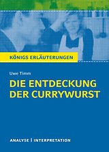 E-Book (epub) Die Entdeckung der Currywurst von Uwe Timm. Königs Erläuterungen. von Uwe Timm, Yomb May