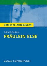 E-Book (epub) Fräulein Else. Königs Erläuterungen. von Arthur Schnitzler, Marion Lühe