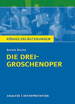 E-Book (epub) Die Dreigroschenoper. Königs Erläuterungen. von Rüdiger Bernhardt, Bertolt Brecht