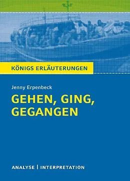 E-Book (epub) Gehen, ging, gegangen. Königs Erläuterungen. von Jenny Erpenbeck, Sabine Hasenbach