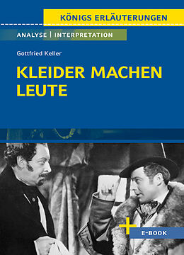 E-Book (epub) Kleider machen Leute von Gottfried Keller- Textanalyse und Interpretation von Gottfried Keller