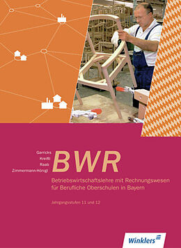 Geheftet Betriebswirtschaftslehre mit Rechnungswesen für Berufliche Oberschulen in Bayern von Anke Garricks, Georg Kreißl, Joachim Raab