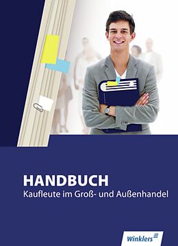 Fester Einband Handbuch Kaufleute im Groß- und Außenhandel von Hans-Jürgen Bazan, Margit Bentin, Jürgen Böker