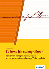 Geheftet So lerne ich stenografieren von Hans Lambrich, Margit Lambrich