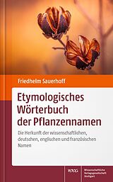 Fester Einband Etymologisches Wörterbuch der Pflanzennamen von Friedhelm Sauerhoff