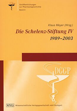 Kartonierter Einband Die Schelenz-Stiftung IV 1989-2003 von Klaus Meyer