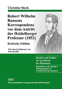 Kartonierter Einband Robert Wilhelm Bunsens Korrespondenz vor dem Antritt der Heidelberger Professur (1852) von Christine Stock