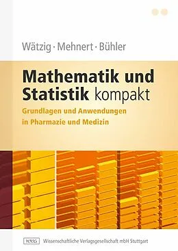 E-Book (pdf) Mathematik und Statistik kompakt von Hermann Wätzig, Wolfgang Bühler, Wolfgang Mehnert