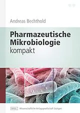 Kartonierter Einband Pharmazeutische Mikrobiologie kompakt von Andreas Bechthold
