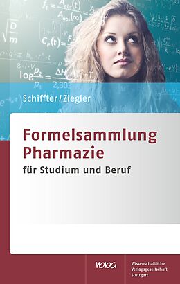 Kartonierter Einband Formelsammlung Pharmazie von Heiko A. Schiffter, Andreas S. Ziegler