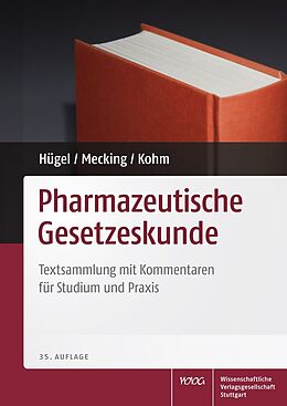 Kartonierter Einband Pharmazeutische Gesetzeskunde von Herbert Hügel, Bettina Mecking, Baldur Kohm