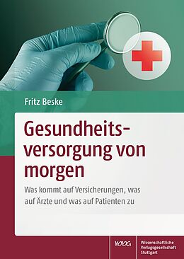 Kartonierter Einband Gesundheitsversorgung von morgen von Fritz Beske